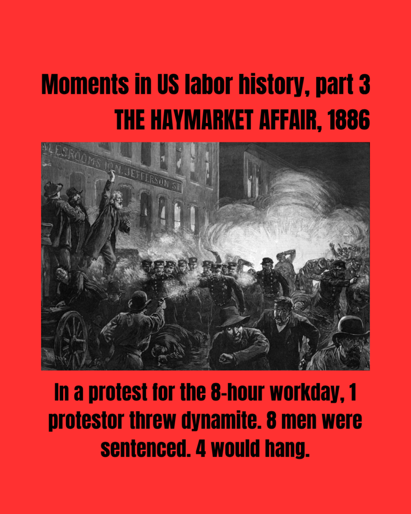 Title slide reads: "Moments in US Labor History, part 3: The Haymarket Affair, 1886. In a protest for the 8-hour workday, 1 protestor threw dynamite. 8 men were sentenced. 4 would hang."